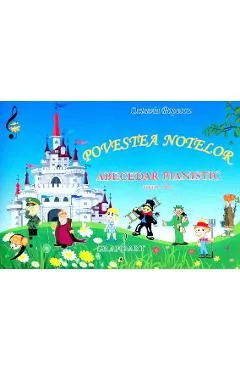 Povestea notelor. Abecedar pianistic Ed.3