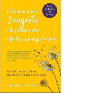 Cele mai mari 5 regrete ale persoanelor aflate in pragul mortii. O viata transformata de trecerea in nefiinta a celor dragi