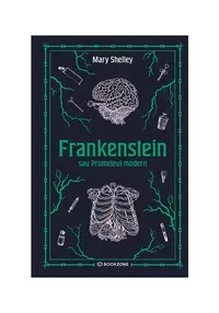 Frankenstein sau Prometeul modern