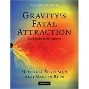 Gravity's Fatal Attraction: Black Holes in the Universe