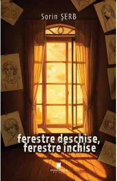 Ferestre deschise, ferestre inchise