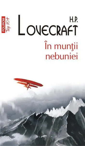 În munții nebuniei (Top 10+) - Paperback brosat - H.P. Lovecraft