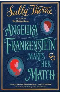 Angelika Frankenstein Makes Her Match