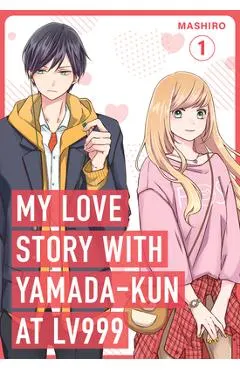 My Love Story with Yamada-Kun at Lv999 Volume 1