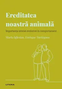 Ereditatea noastra animala. Volumul 29. Descopera Psihologia