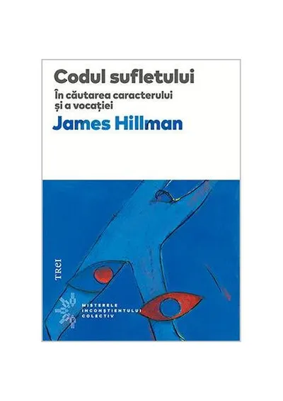 Codul sufletului - Paperback brosat - James Hillman