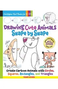 Drawing Cute Animals Shape by Shape
