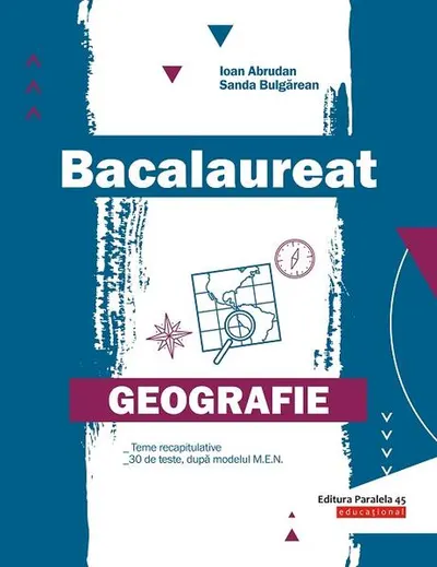 Bacalaureat. Geografie - Paperback brosat - Ioan Abrudan, Sanda Bulgărean