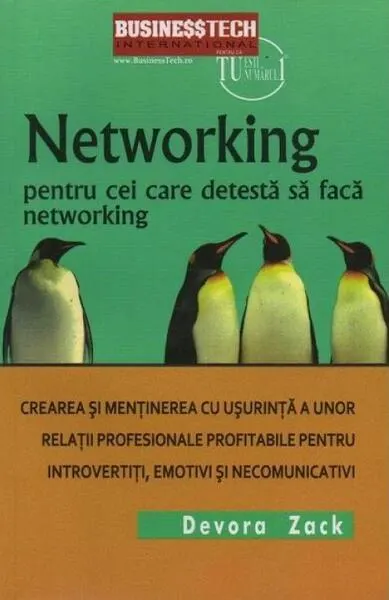 Networking pentru cei care detestă să facă networking - Paperback brosat - Devora Zack