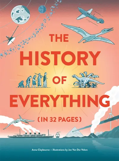 The History of Everything in 32 Pages