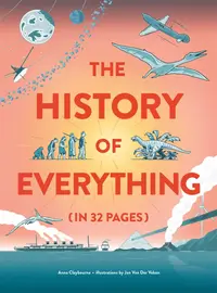 The History of Everything in 32 Pages
