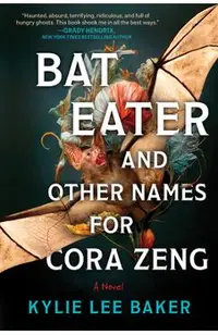 Bat Eater and Other Names for Cora Zeng