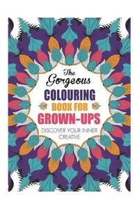 The Gorgeous Colouring Book for Grown-ups