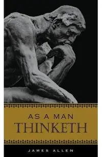 As a Man Thinketh