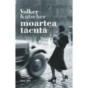 Moartea tacuta. Al doilea caz al comisarului Gereon Rath