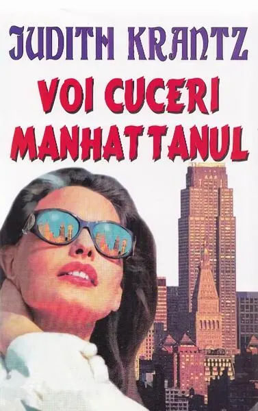 Voi cuceri Manhattanul - Paperback brosat - Judith Krantz