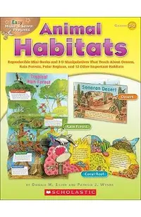 Easy Make & Learn Projects: Animal Habitats: Reproducible Mini-Books and 3-D Manipulatives That Teach about Oceans, Rain Forests, Polar Regions, and 1