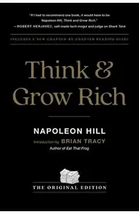 Think and Grow Rich: The Original Edition
