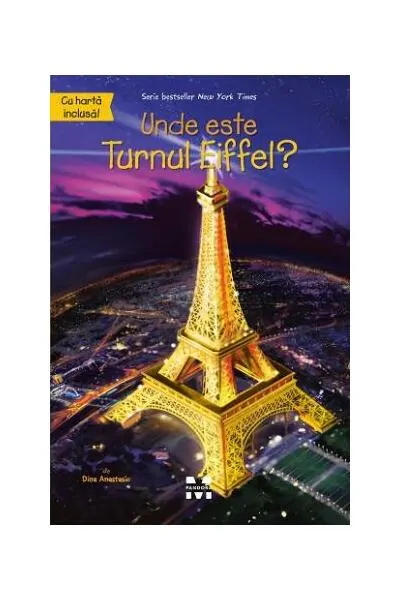Unde este Turnul Eiffel? - Paperback brosat - Dina Anastasio