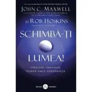 Schimba-ti lumea!