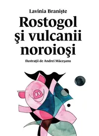 Rostogol și vulcanii noroioși (#3)