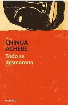 Todo Se Desmorona / Things Fall Apart