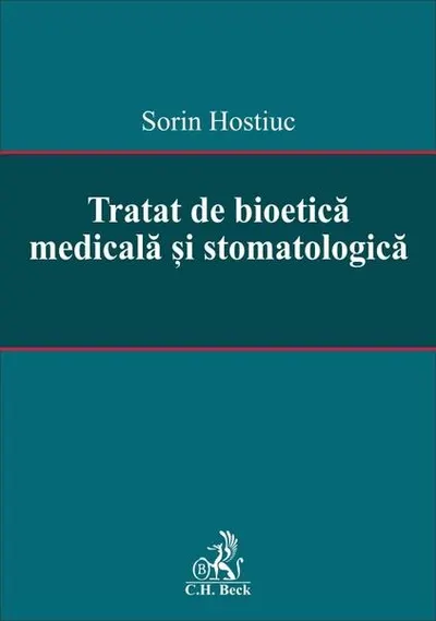 Tratat de bioetică medicală și stomatologică - Hardcover - Sorin Hostiuc
