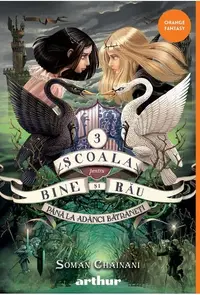 Până la Adânci Bătrâneți. Școala pentru Bine și Rău (Vol. 3) - Hardcover - Soman Chainani