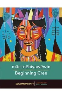 Mâci-Nêhiyawêwin / Beginning Cree