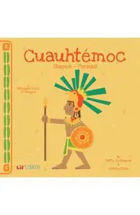 Cuauht�moc: Shapes -Formas: Shapes - Formas