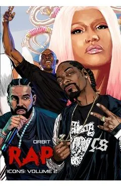 Orbit: RAP Icons: Snoop Dogg, Dr. Dre, Drake, Nicki Minaj