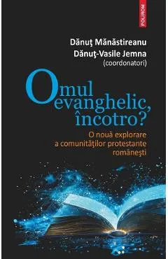 Omul evanghelic, incotro?