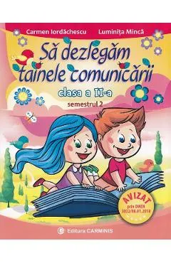 Sa dezlegam tainele comunicarii - Clasa 2 Sem.2