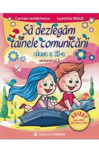Sa dezlegam tainele comunicarii - Clasa 2 Sem.2