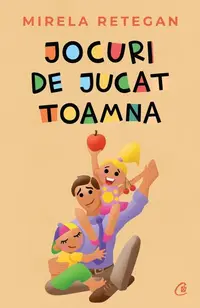 Jocuri de jucat toamna - Paperback brosat - Mirela Retegan