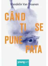 Când ți se pune pata - Hardcover - Wendelin Van Draanen