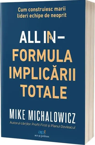 All In – Formula implicării totale - Paperback brosat - Mike Michalowicz