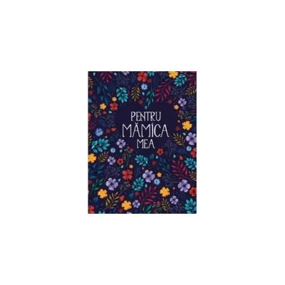 Pentru mămica mea II - Hardcover - ***