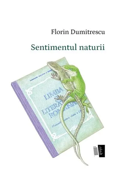 Sentimentul naturii - Paperback - Florin Dumitrescu