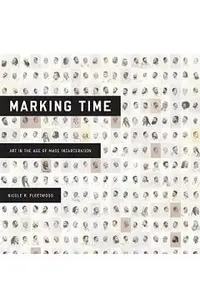 Marking Time: Art in the Age of Mass Incarceration