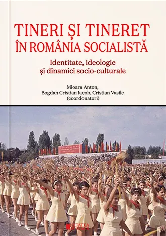 Tineri si tineret in Romania socialista