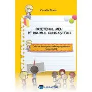 Caiet de lucru pentru clasa pregatitoare. Prietenul meu pe drumul cunoasterii, semestrul 2