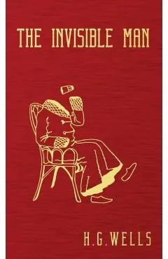 The Invisible Man: The Original 1897 Edition