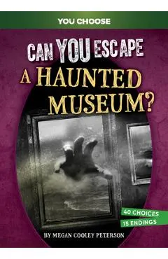 Can You Escape a Haunted Museum?: An Interactive Paranormal Adventure