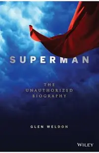 Superman: The Unauthorized Biography