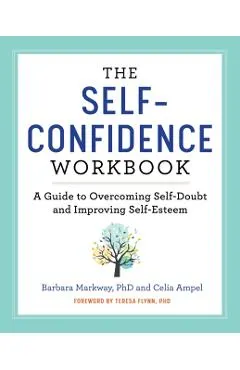 The Self Confidence Workbook: A Guide to Overcoming Self-Doubt and Improving Self-Esteem