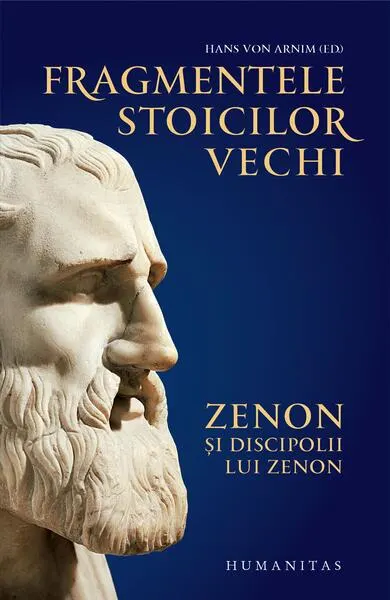 Fragmentele stoicilor vechi - Paperback brosat - Cristian Bejan, Filotheia Bogoiu