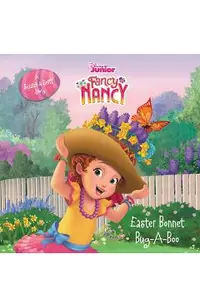 Disney Junior Fancy Nancy: Easter Bonnet Bug-A-Boo: A Scratch & Sniff Story