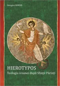 Hierotypos. Teologia icoanei după Sfinţii Părinţi - Hardcover - Georgios Kordis