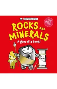 Basher Science: Rocks and Minerals: A Gem of a Book